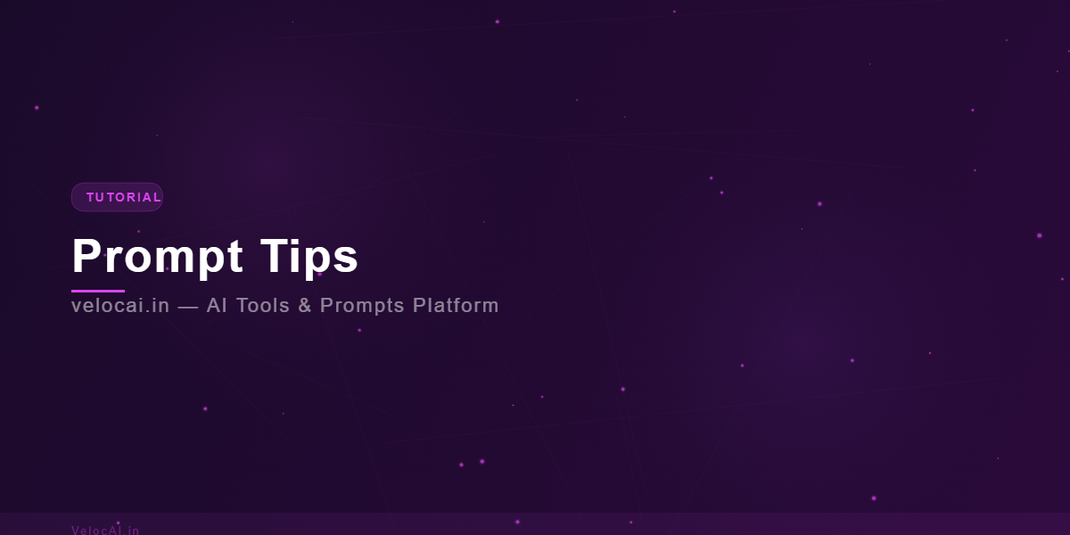 Prompt Tips TUTORIAL VelocAI