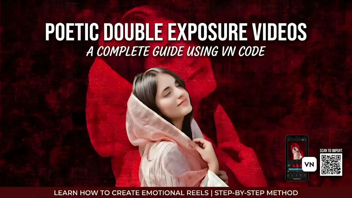 Create Stunning Poetic Double Exposure Videos: A Complete Guide Using VN Code